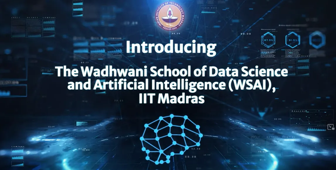 Introducing the Wadhwani School of Data Science and AI (WSAI) at IIT Madras